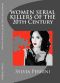 [True Crime - Serial Killers 82] • Women Serial Killers of the 20th Century